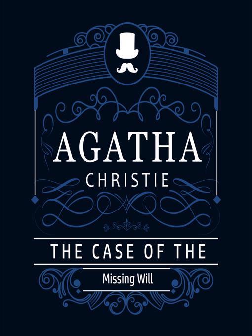 Title details for The Case of the Missing Will by Agatha Christie - Wait list